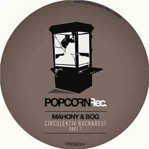 Mahony & Bog - Circolektiv Bucharest Part 1 download flac