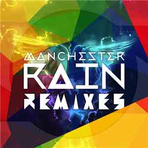 MANCHESTER RAIN - Manchester Rain (Remixes) download flac
