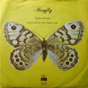 Mayfly  - Topless Bertha / Dawn Of An Old Man's Life download flac