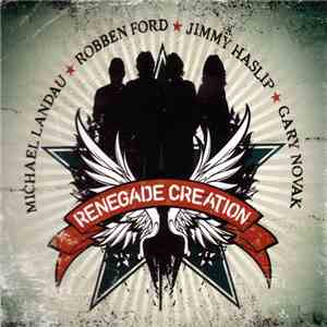Michael Landau ★ Robben Ford ★ Jimmy Haslip ★ Gary Novak - Renegade Creation download flac