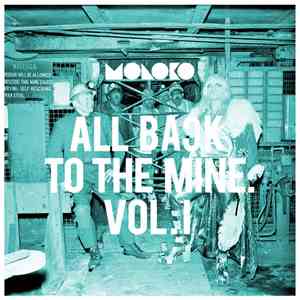 Moloko - All Back To The Mine, Vol. 1 - A Collection Of Remixes download flac