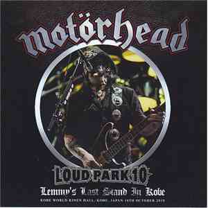 Motörhead - Loud Park 10 : Lemmy's Last Stand In Kobe download flac