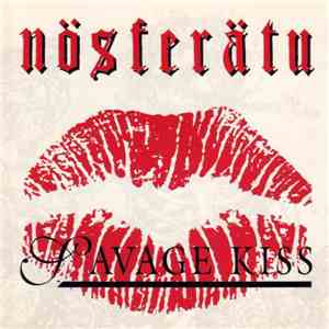 Nosferatu  - Savage Kiss download flac