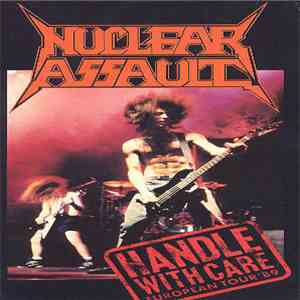 Nuclear Assault - Handle With Care European Tour 89 download flac