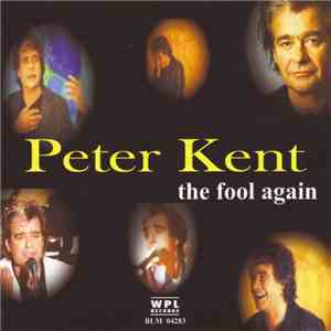 Peter Kent - The Fool Again download flac