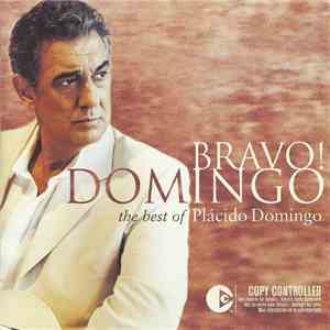 Plácido Domingo - Bravo! Domingo (The Best Of Plácido Domingo) download flac