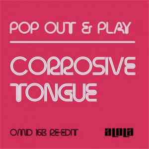 Pop Out And Play - Corrosive Tongue download flac