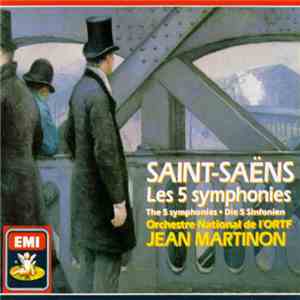 Saint-Saëns, Orchestre National De L'ORTF, Jean Martinon - Les 5 symphonies download flac