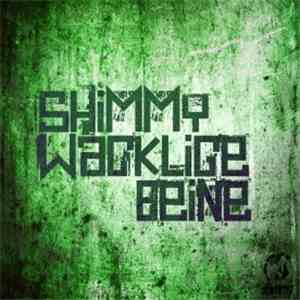 Shimmy  - Wacklige Beine download flac