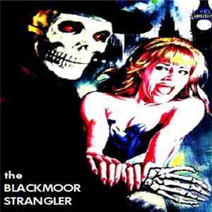 The Blackmoor Strangler - Murder At Dawn download flac