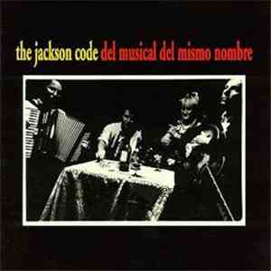 The Jackson Code - Del Musico Del Mismo Nombre download flac