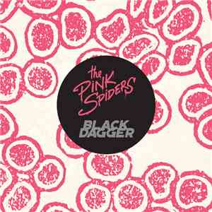 The Pink Spiders - Black Dagger / Easier Than Ever download flac