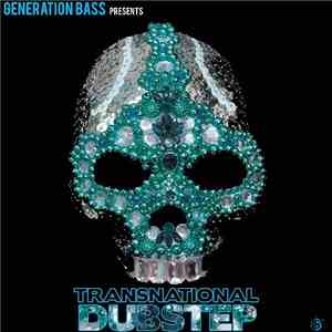 Various - Generation Bass Presents: Transnational Dubstep download flac