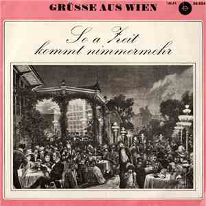 Various - So A Zeit Kommt Nimmermehr - Grüsse Aus Wien download flac