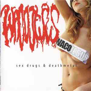 Waco Jesus - Sex Drugs & Deathmetal download flac