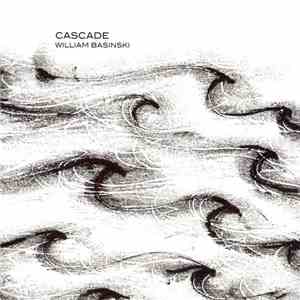 William Basinski - Cascade download flac
