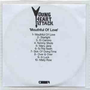 Young Heart Attack - Mouthful Of Love download flac