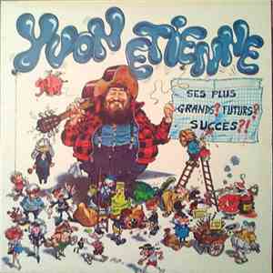 Yvon Etienne - Ses Plus Grands ? Futurs ? Succès ?! download flac
