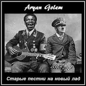 Aryan golem - Старые Пестни На Новый Лад download flac