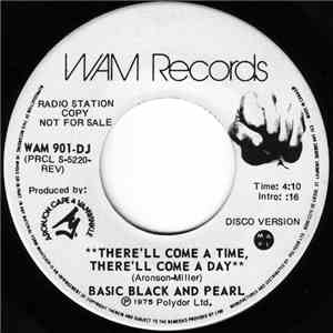 Basic Black and Pearl - There'll Come A Time, There'll Come A Day download flac