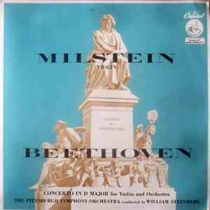 Beethoven : Milstein with The Pittsburgh Symphony Orchestra conducted by William Steinberg - Concerto In D Major For Violin And Orchestra, Op 61 download flac