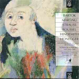 Béla Bartók, Bohuslav Martinů, Richard Strauss, Albert Roussel, Paul Hindemith, Arthur Honegger / Orchestre Royal De Chambre De Wallonie - Bartok - Martinu - Strauss - Roussel - Hindemith - Honegger download flac