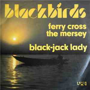 Blackbirds - Ferry Cross The Mersey download flac