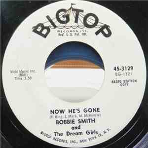 Bobbie Smith And The Dream Girls - Now He's Gone / Your Lovey Dovey Ways FLAC album