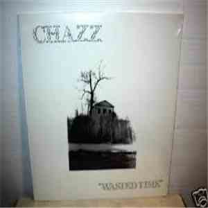 Chazz  - Wasted Time download flac