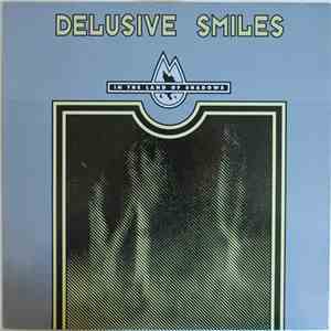 Delusive Smiles - In The Land Of Shadows download flac