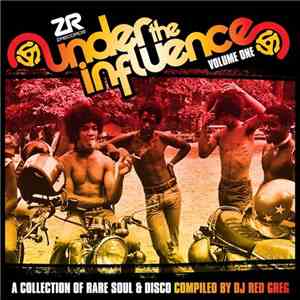 DJ Red Greg - Under The Influence Volume One (A Collection Of Rare Soul & Disco) download flac