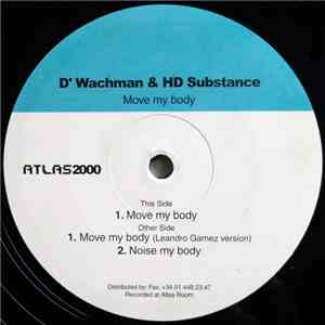 D'Wachman & HD Substance - Move My Body download flac