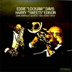 Eddie "Lockjaw" Davis, Harry "Sweets" Edison, John Darvilles Quartet With Kenny Drew - Vol. 1 download flac