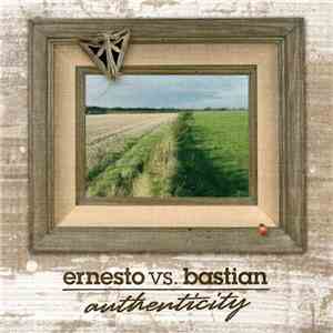 Ernesto vs. Bastian - Authenticity download flac
