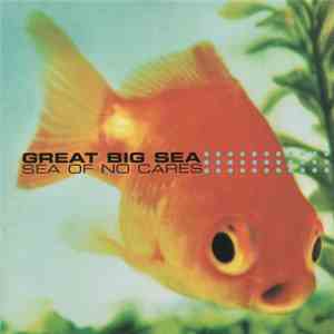 Great Big Sea - Sea Of No Cares download flac