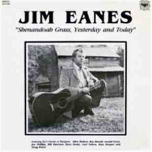 Jim Eanes - Shenandoah Grass, Yesterday And Today download flac