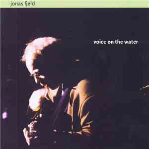 Jonas Fjeld - Voice On The Water download flac