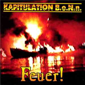 Kapitulation B.o.N.n. - Feuer download flac