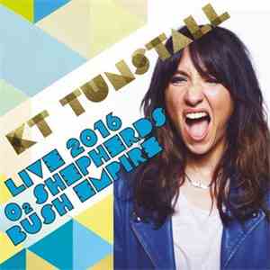 KT Tunstall - Live 2016 O2 Shepherd's Bush Empire download flac
