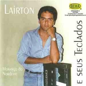 Lairton E Seus Teclados - Morango Do Nordeste download flac