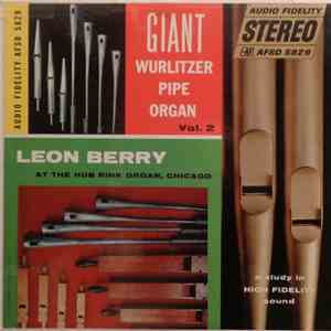 Leon Berry - Giant Wurlitzer Pipe Organ Vol. 2 download flac