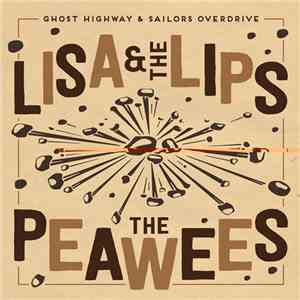 Lisa & The Lips / Peawees - Crazier Days / When You Walk On My Pride download flac