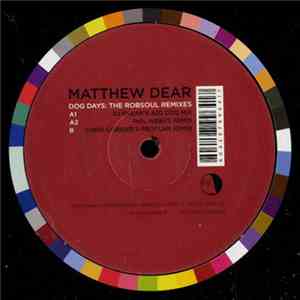 Matthew Dear - Dog Days: The Robsoul Remixes download flac