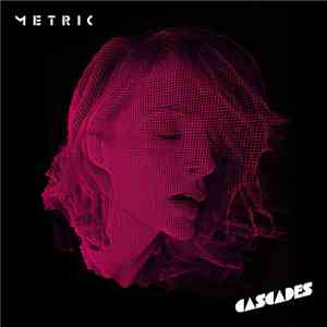 Metric - Cascades download flac