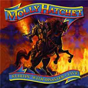 Molly Hatchet - Flirtin' With Disaster Live download flac
