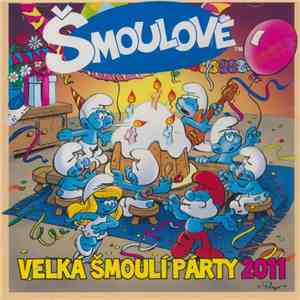 Šmoulové - Velká Šmoulí Párty - 2011 download flac