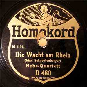 Nebe-Quartett - Die Wacht Am Rhein / Bundeslied (Brüder, Reicht Die Hand Zum Bunde) download flac