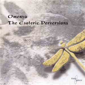 Omenya - The Esoteric Perversions download flac