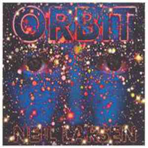 Orbit  - Neil Larsen Featuring Robben Ford download flac