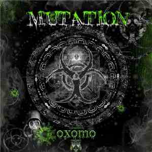 Oxomo  - Mutation download flac